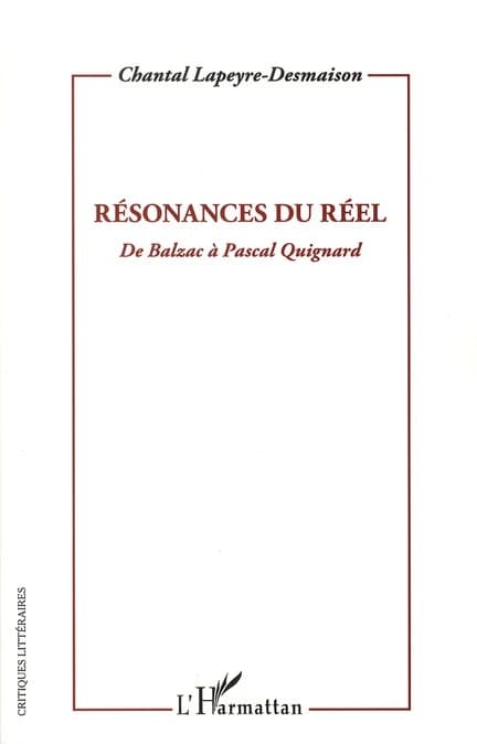 Résonances du réel : de Balzac à Pascal Quignard