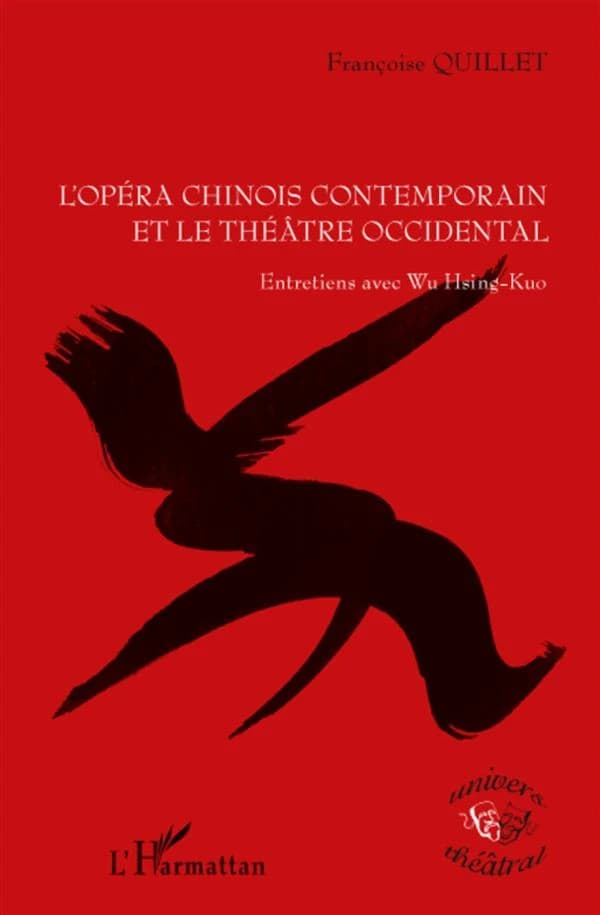 L'opéra chinois contemporain et le théâtre occidental : entretiens avec Wu Hsing-Kuo
