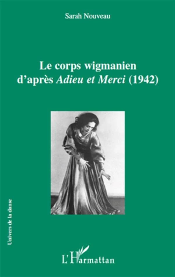 Le corps wigmanien d'après "Adieu et merci", 1942