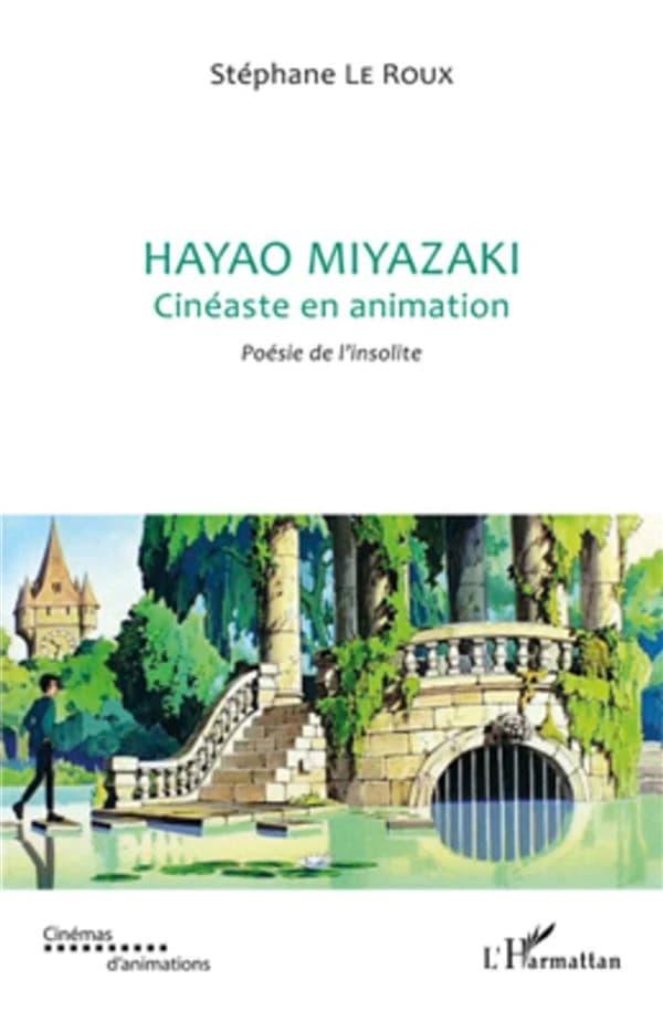 Hayao Miyazaki, cinéaste en animation : poésie de l'insolite