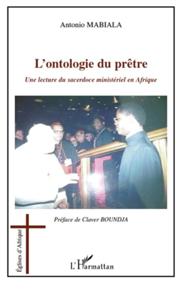 L'ontologie du prêtre : une lecture du sacerdoce ministériel en Afrique