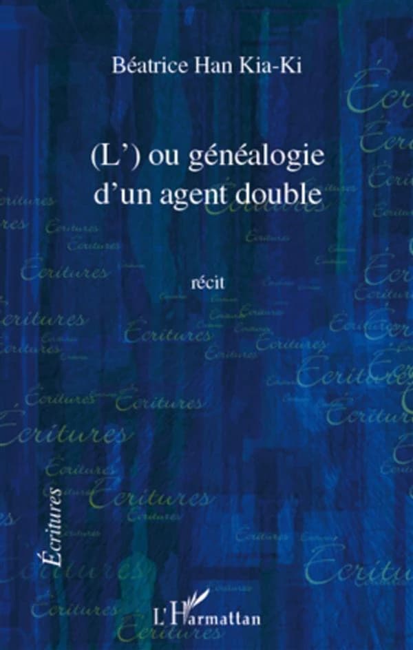 (L') ou Généalogie d'un agent double : récit
