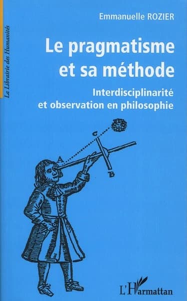 Le pragmatisme et sa méthode : interdisciplinarité et observation en philosophie