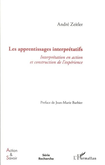 Les apprentissages interprétatifs : interprétation en action et construction de l'expérience