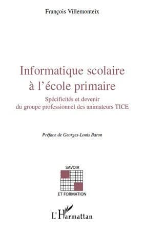 Informatique scolaire à l'école primaire : spécificités et devenir du groupe professionnel des animateurs TICE