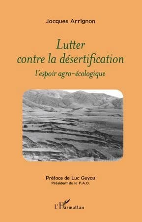 Lutter contre la désertification : l'espoir agro-écologique