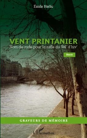Vent printanier : nom de code pour la rafle du Vel' d'Hiv' : récit