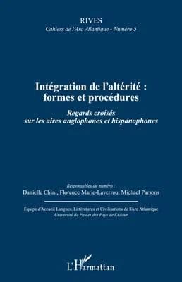 Intégration de l'altérité, formes et procédures : regards croisés sur les aires anglophones et hispanophones
