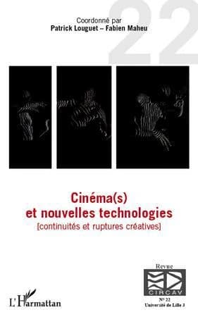 Cinéma-s et nouvelles technologies : continuités et ruptures créatives