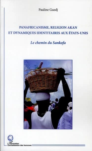 Panafricanisme, religion akan et dynamiques identitaires aux États-Unis : le chemin du Sankofa