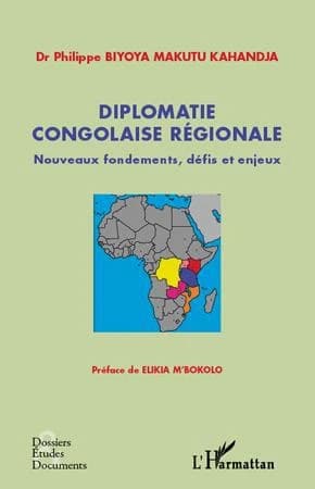 Diplomatie congolaise régionale : nouveaux fondements, défis et enjeux