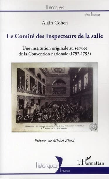Le Comité des inspecteurs de la salle : une institution originale au service de la Convention nationale, 1792-1795