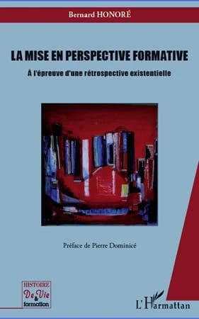 La mise en perspective formative - A l'épreuve d'une rétrospective existentielle