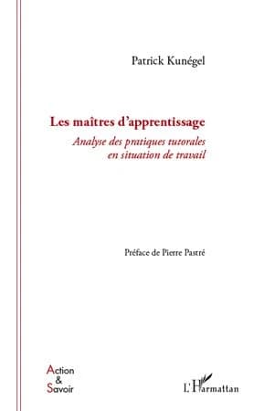 Les maîtres d'apprentissage : analyse des pratiques tutorales en situation de travail