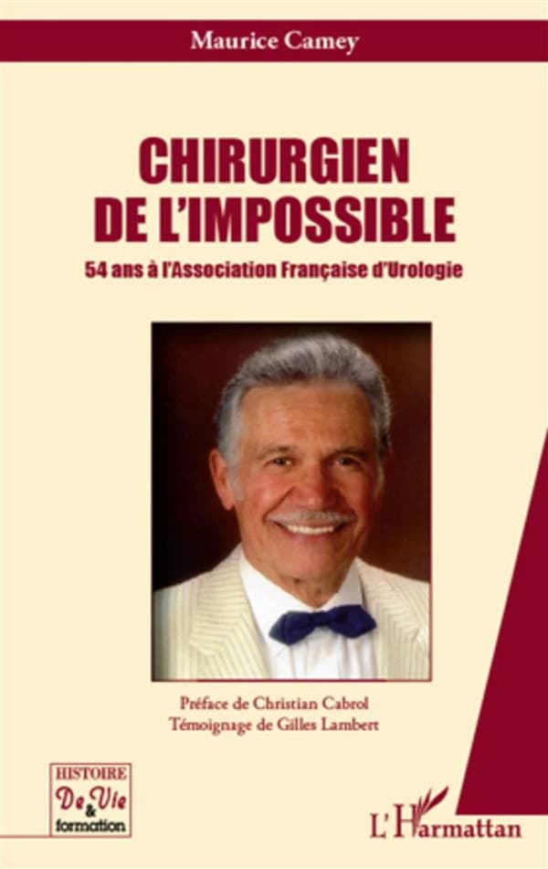 Chirurgien de l'impossible : 54 ans à l'Association française d'urologie