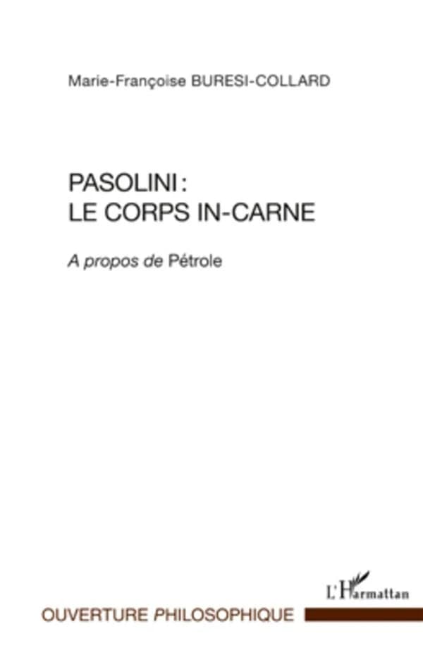 Pasolini, le corps in-carne : à propos de "Pétrole"