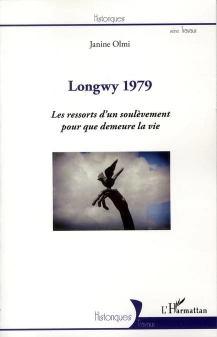 Longwy 1979 : les ressorts d'un soulèvement pour que demeure la vie