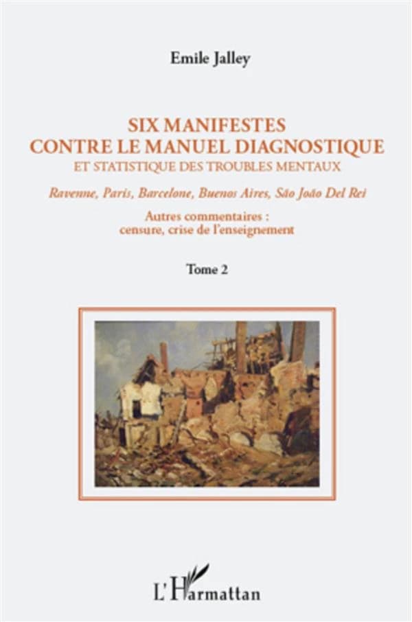 Six manifestes contre le DSM : Ravenne, Paris, Barcelone, Buenos Aires, São João Del Rei. Tome II, Suite des commentaires : censure, crise de l'enseignement