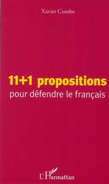 11 + 1 propositions pour défendre le français