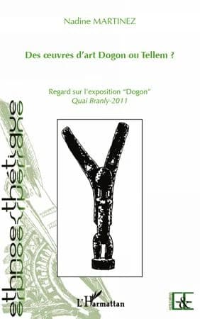 Des oeuvres d'art Dogon ou Tellem ? : regard sur l'exposition "Dogon", quai Branly, 2011