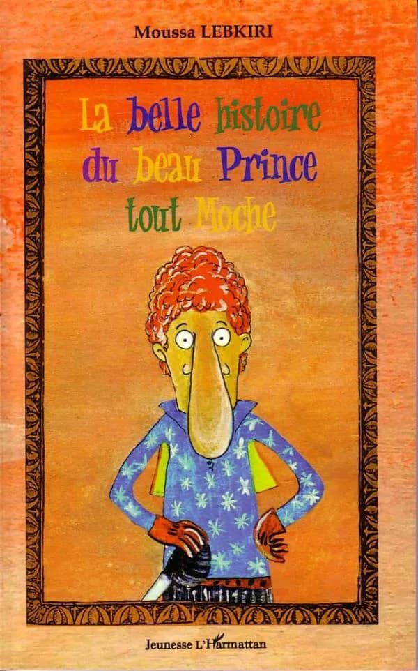 La belle histoire du beau prince tout moche