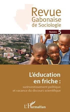 L'ÉDUCATION EN FRICHE - Surinvestissement politique et vacance du discours scientifique
