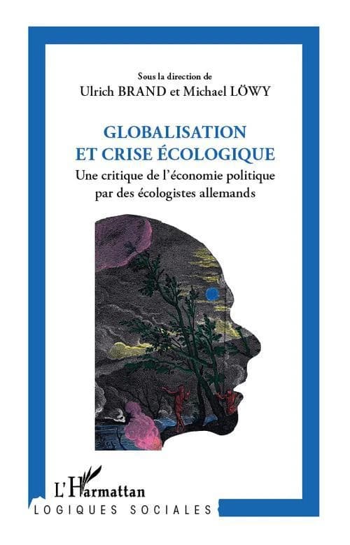 Globalisation et crise écologique : une critique de l'économie politique par des écologistes allemands