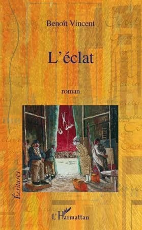 L'éclat : roman
