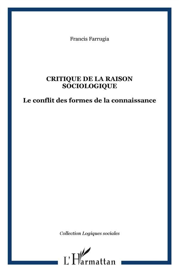 Critique de la raison sociologique : le conflit des formes de la connaissance