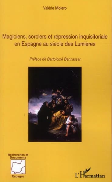 Magiciens, sorciers et répression inquisitoriale en Espagne au siècle des Lumières : 1700-1820