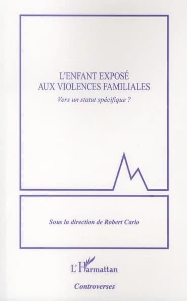 L'enfant exposé aux violences familiales : vers un statut spécifique ?