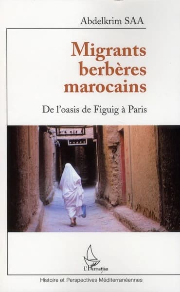Migrants berbères marocains : de l'oasis de Figuig à Paris