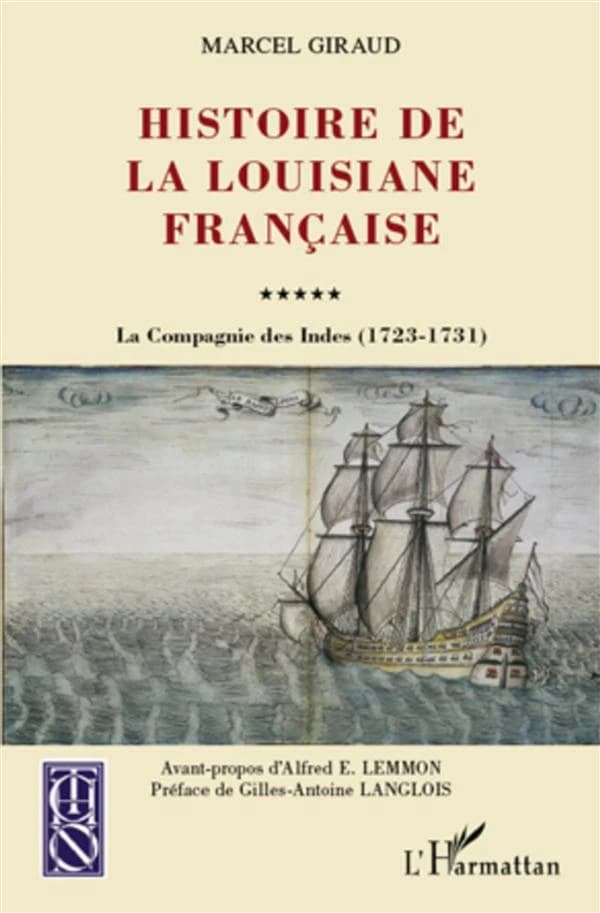 Histoire de la Louisiane française. Tome V, La Compagnie des Indes, 1723-1731