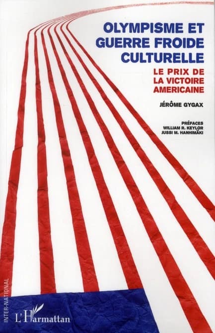 Olympisme et guerre froide culturelle : le prix de la victoire américaine