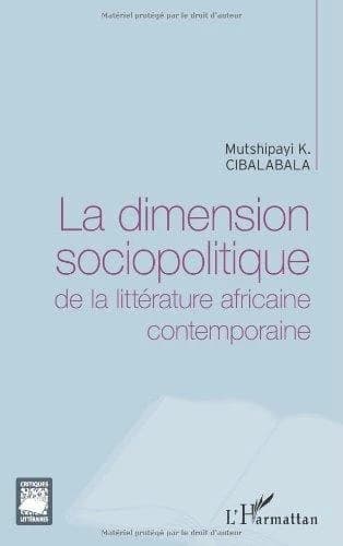 La dimension sociopolitique de la littérature africaine contemporaine