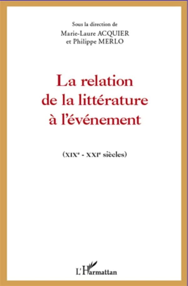 La relation de la littérature à l'événement, XIXe-XXIe siècles