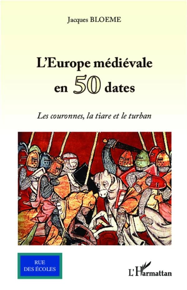 L'Europe médiévale en 50 dates : les couronnes, la tiare et le turban