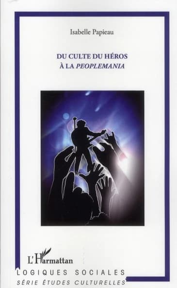 Du culte du héros à la peoplemania