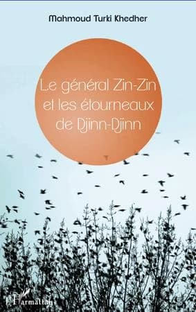 Le général Zin-Zin et les étourneaux de Djinn-Djinn