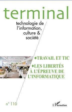 Revue terminal n.110 : travail et tic ; les libertés à l'épreuve de l'informatique