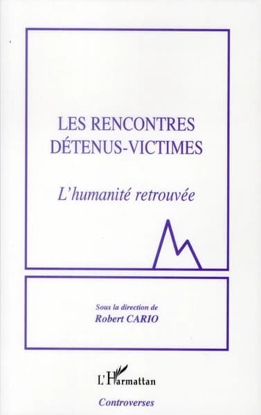 Les rencontres détenus-victimes : l'humanité retrouvée