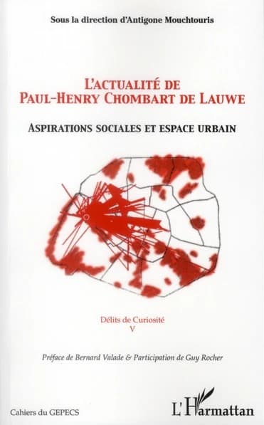 L'actualité de Paul-Henry Chombart de Lauwe : aspirations sociales et espace urbain