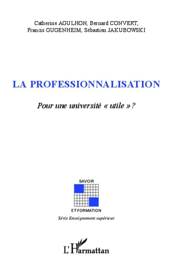 La professionnalisation : pour une université utile ?