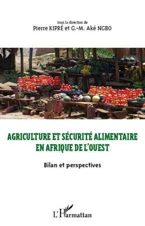 Agriculture et sécurité alimentaire en Afrique de l'Ouest : bilan et perspectives