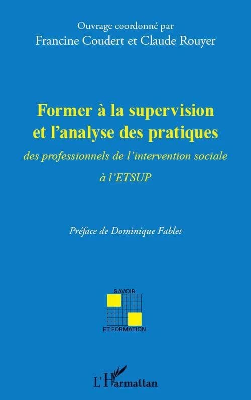 Former à la supervision et l'analyse des pratiques des professionnels de l'intervention sociale à l'ETSUP