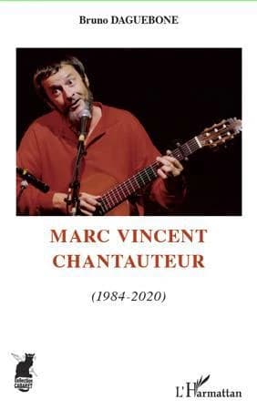 Marc Vincent chantauteur. 1984-2020