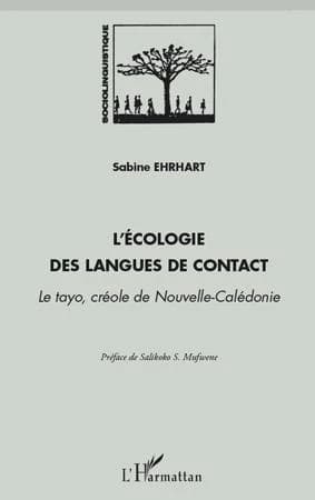 L'écologie des langues de contact : le tayo, créole de Nouvelle-Calédonie