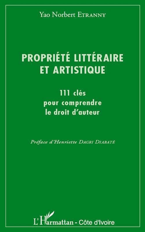 Propriété littéraire et artistique : 111 clés pour comprendre le droit d'auteur