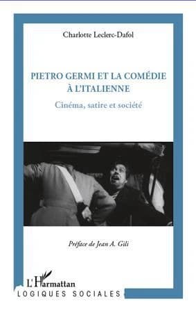 Pietro Germi et la comédie à l'italienne : cinéma, satire et société