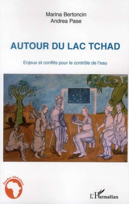 Autour du lac Tchad : enjeux et conflits pour le contrôle de l'eau